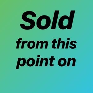 Sold from this point on